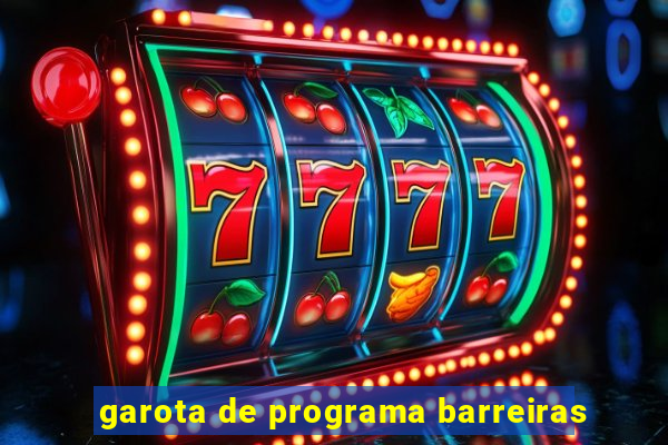 garota de programa barreiras